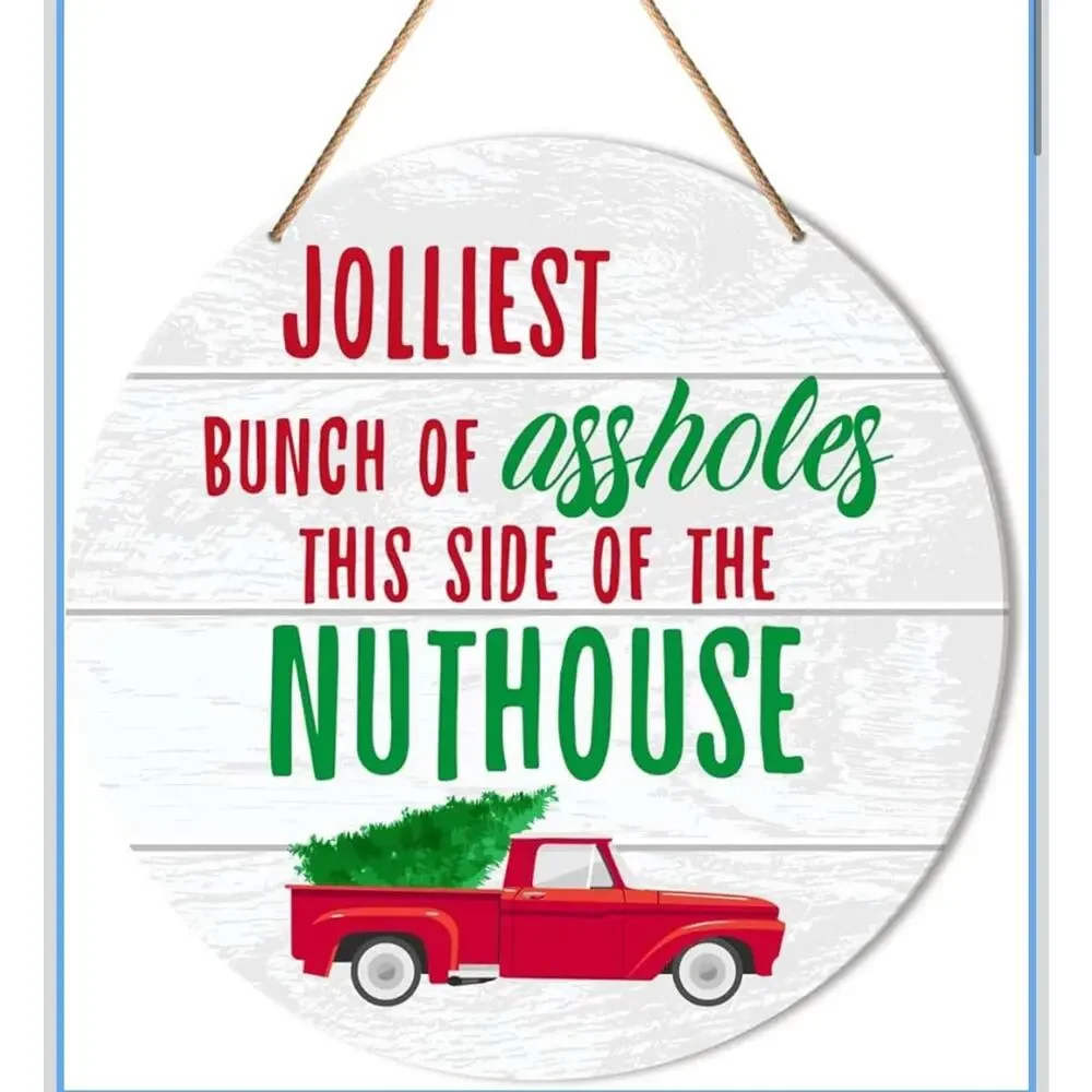 Jolliest Bunch of As*** This Side of The Nuthouse Wood Christmas Hanging Sign